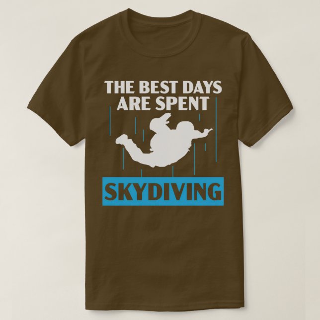 T-shirt Les Meilleures Journées Sont Passées Skydiving Par (Design devant)