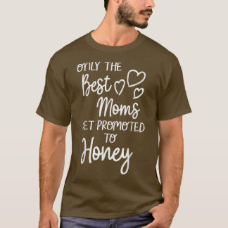 T-shirt Les meilleures mamans sont promues au miel pour Gr