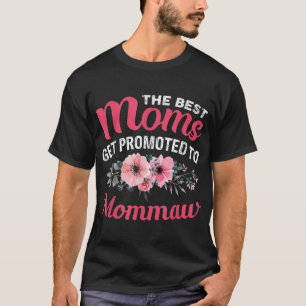 T-shirt Les Meilleures Moms Sont Promues À Mommaw Grandma