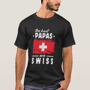 T-shirt Les meilleures Papas sont Swiss Fête des pères Sui