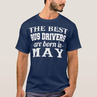 T-shirt Les Meilleurs Autobus Sont Nés En Mai
