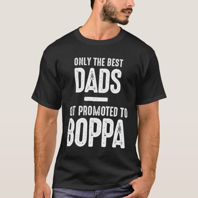 T-shirt Les Meilleurs Dads Sont Promus À Boppa (Devant)