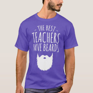 T-shirt Les meilleurs enseignants ont la barbe Enseignant