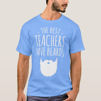 T-shirt Les meilleurs enseignants ont la barbe Enseignant