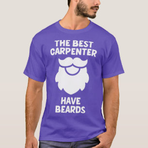 T-shirt Les meilleurs menuisiers ont barbe barbu menuisier