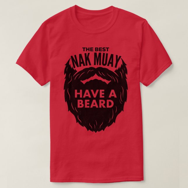 T-shirt Les meilleurs Nak Muay ont une barbe (Design devant)