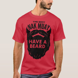 T-shirt Les meilleurs Nak Muay ont une barbe