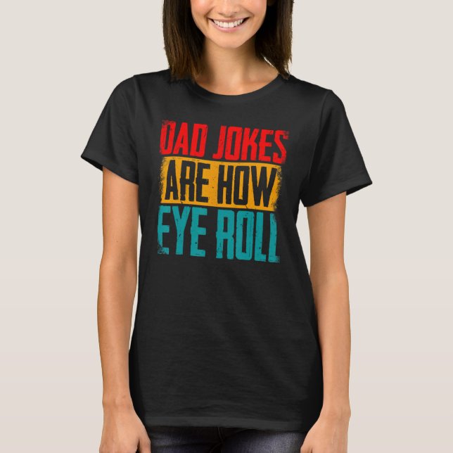 T-shirt Les Mens Drôle Papa Blagues Sont Comment Les Yeux  (Devant)