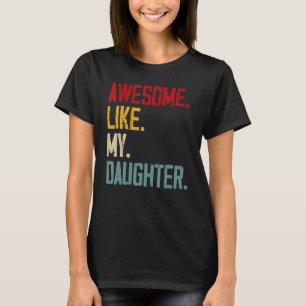 T-shirt Les Mens Impressionnant Comme Ma Fille Hommes Papa