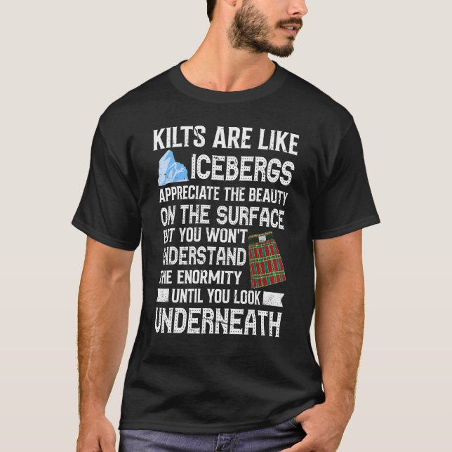 T-shirt Les Mens Kilts Sont Comme Les Icebergs Kilt Wearer (Devant)