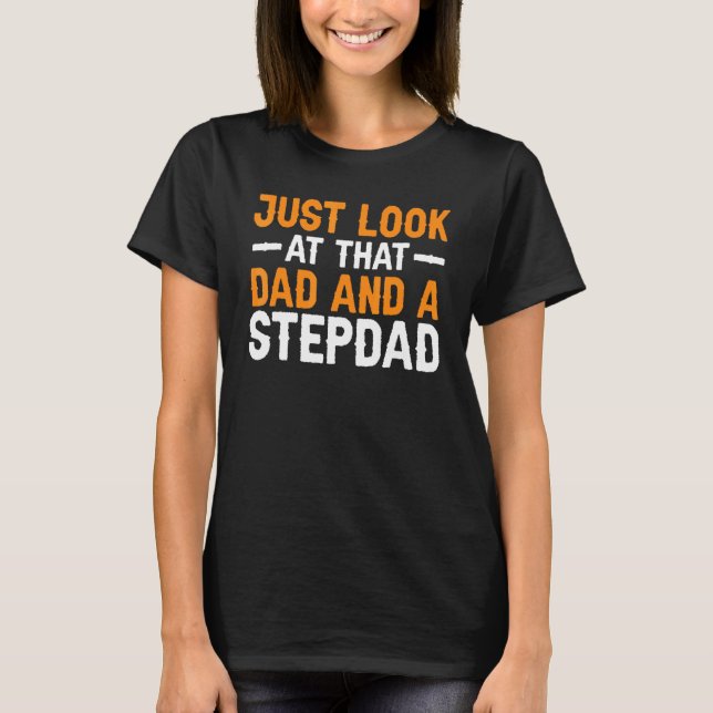 T-shirt Les Mens, Regardez-Les Papa Stepdad Stepfather (Devant)