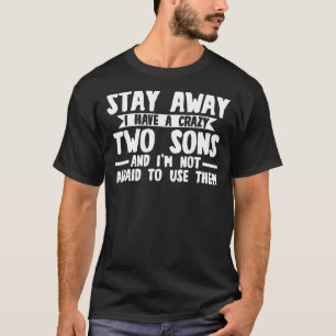 T-shirt Les Mens Restent Je Ai Un Père Fou Deux Fils