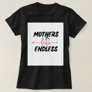 T-SHIRT LES MÈRES AIMENT SANS FIN