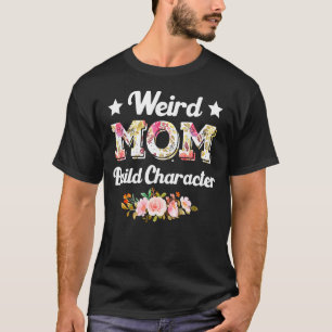 T-shirt Les mères étranges construisent un personnage Cita