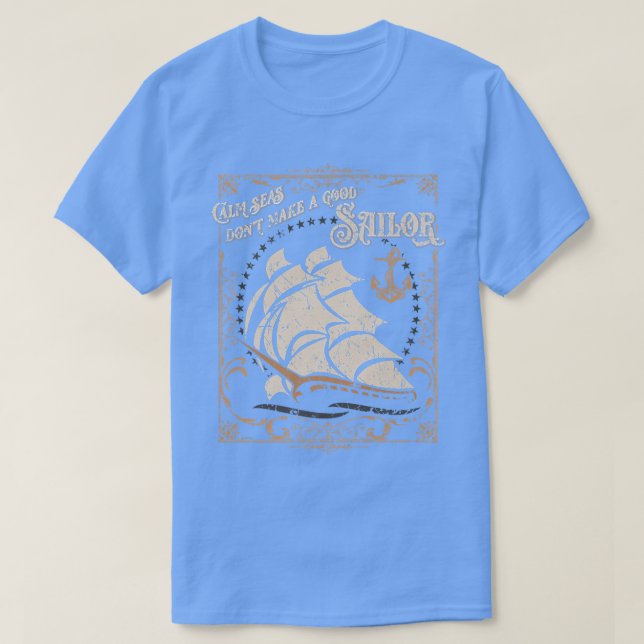 T-shirt Les mers calmes ne font pas un bon thème nautique  (Design devant)