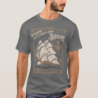 T-shirt Les mers calmes ne font pas un bon thème nautique
