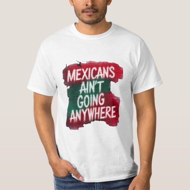 T-shirt Les Mexicains ne vont nulle part - Graffiti urbain (Devant)