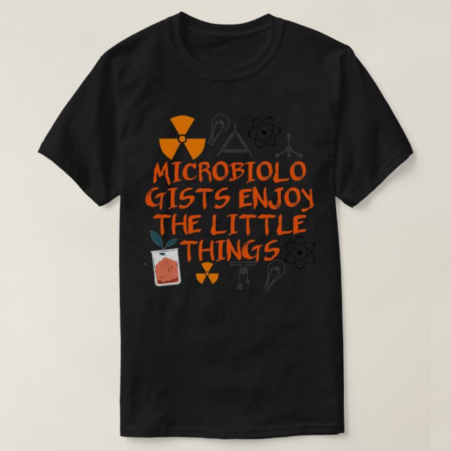 T-shirt Les Microbiologistes Apprécient Les Petites Choses (Design devant)