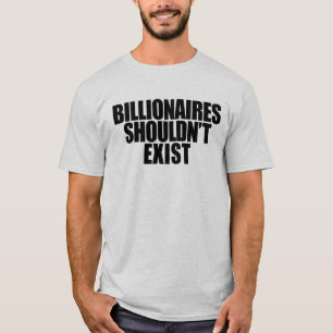 T-shirt Les milliardaires ne devraient pas exister