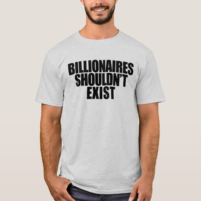 T-shirt Les milliardaires ne devraient pas exister (Devant)