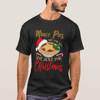T-shirt Les Minces Pies Sont Pour La Vie Noël Amateur De V
