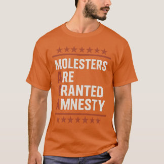 T-SHIRT LES MOLESTRES ONT ACCORDÉ DE L'AMNESTIE.
