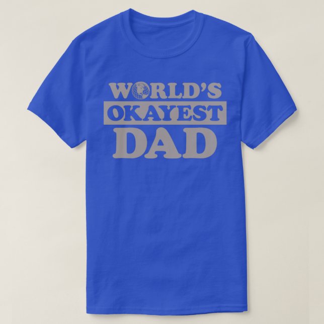 T-shirt Les Mondes D'Okayest Papa (Design devant)