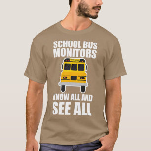T-shirt Les Moniteurs De Bus Scolaires Connaissent Tout Et