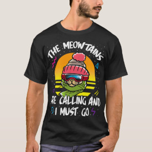 T-shirt Les Montagnes Appelent Et Je Dois Aller Dans Les M