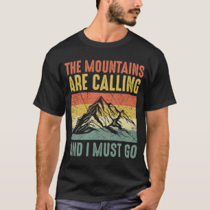 T-shirt Les Montagnes Appelent Et Je Dois Aller Randonnée