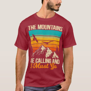 T-shirt Les Montagnes Appelent Et Je Dois Aller Randonnée