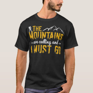 T-shirt Les Montagnes Appelent Et Je Dois Aller Randonnée