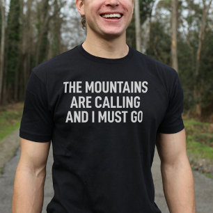 T-shirt Les Montagnes Appelent Et Je Dois Y Aller