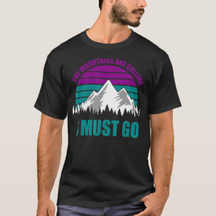 T-shirt Les Montagnes Appelent Que Je Dois Y Aller