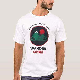 T-shirt Les montagnes appellent à errer davantage en campi