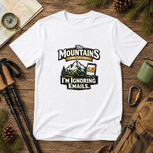 T-shirt Les montagnes appellent, courriels ignorés Humour