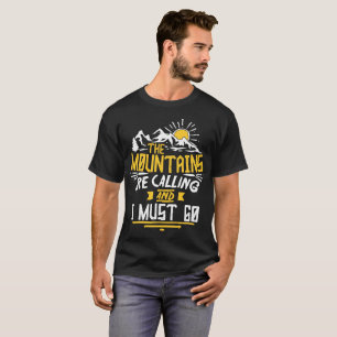 T-SHIRT LES MONTAGNES APPELLENT ET JE DOIS ALLER