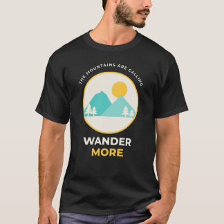 T-shirt Les montagnes appellent vagabonder davantage en ca
