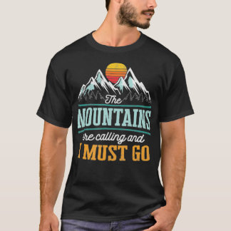 T-shirt Les montagnes de Retro 80 appellent et je dois y a