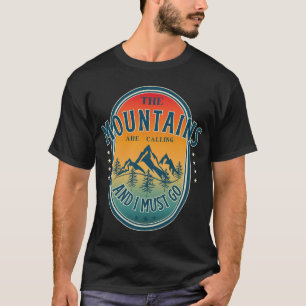 T-shirt Les montagnes m'appellent et je dois y aller