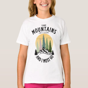 T-shirt Les montagnes m'appellent et je dois y aller