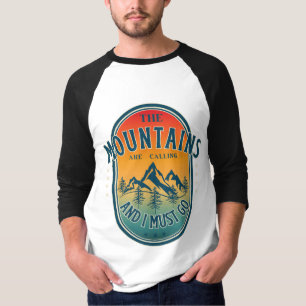 T-shirt Les montagnes m'appellent et je dois y aller