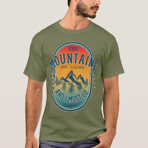 T-shirt Les montagnes m'appellent et je dois y aller