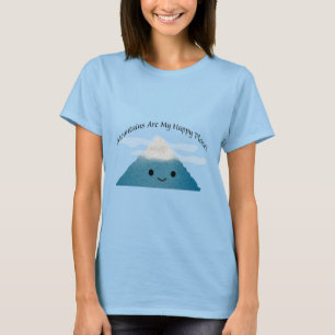T-shirt Les Montagnes Sont Mon Endroit Heureux