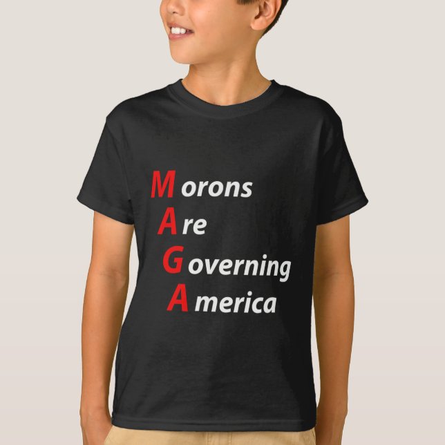 T-shirt Les Morons dirigent l'Amérique contre Trump (Devant)
