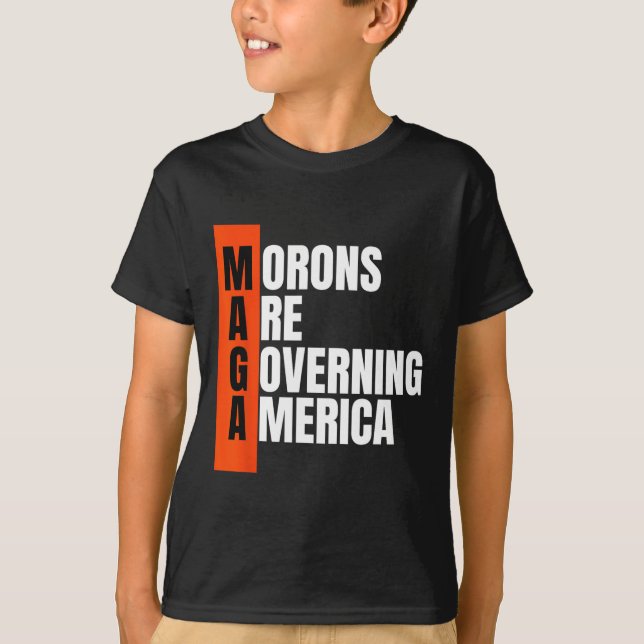 T-shirt Les Morons dirigent l'Amérique Une drôle d idée an (Devant)