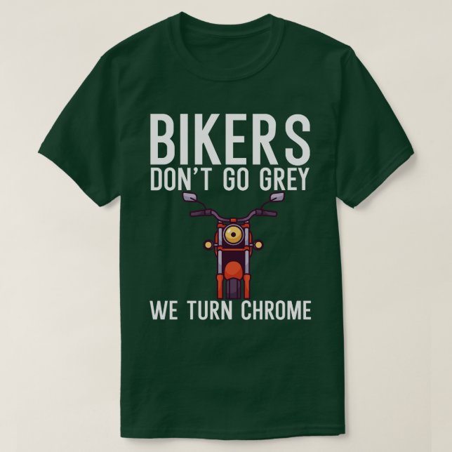 T-shirt Les motards ne sont pas gris nous tournons chrome (Design devant)