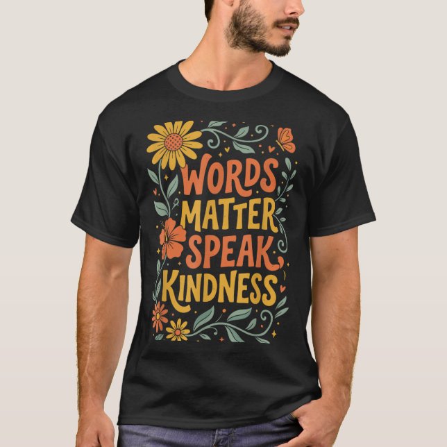 T-shirt Les mots comptent Parlez avec gentillesse (Devant)