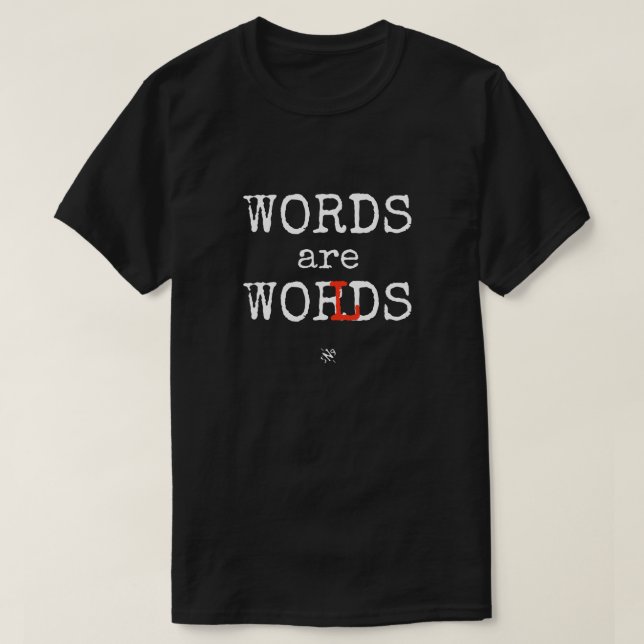 T-shirt Les mots sont des mondes ! (Design devant)