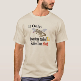 T-shirt Les Moustiques Succèdent De La Graisse Plutôt Que